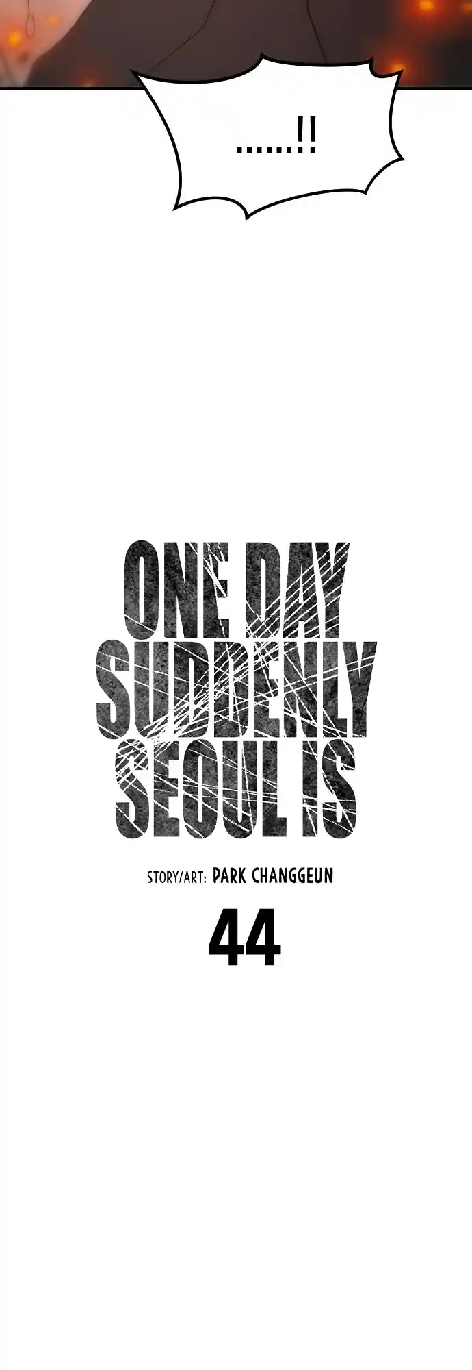 One day, Suddenly, Seoul Is 44