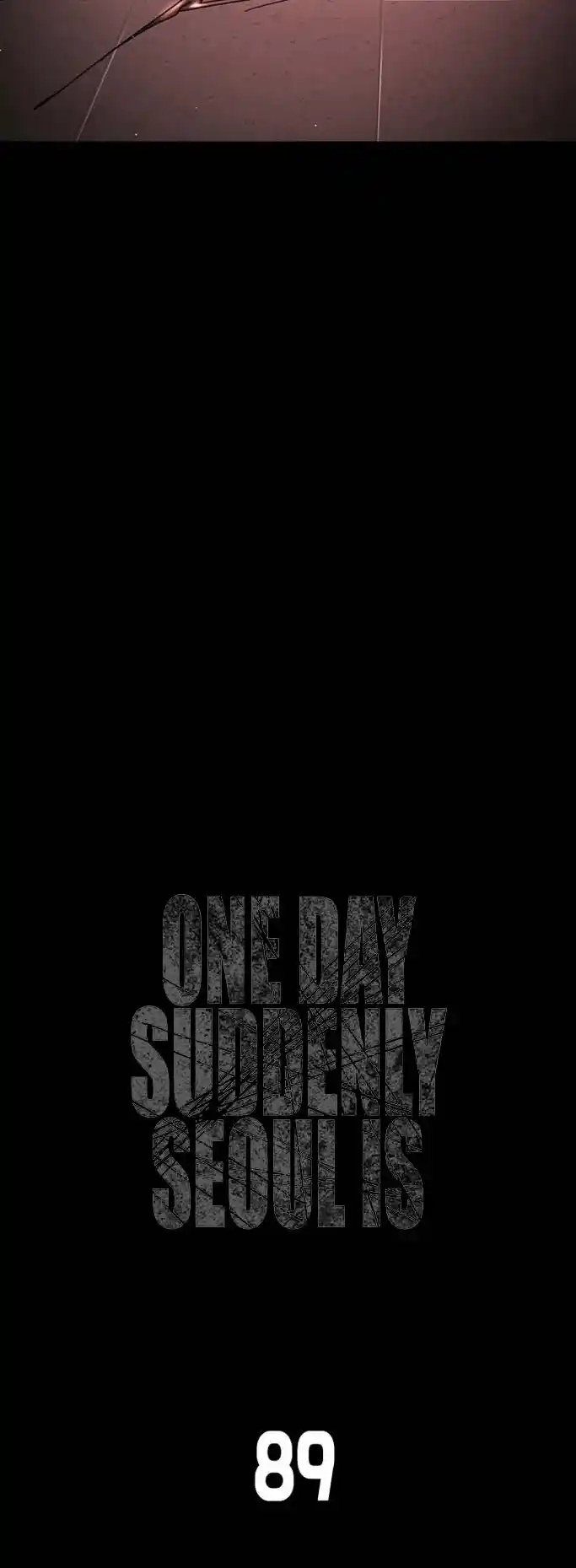 One Day, Suddenly, Seoul Is 89