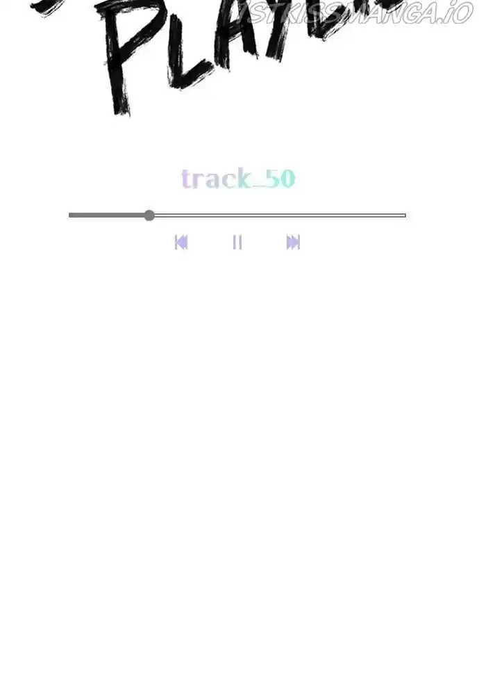 Play, Playlist Chapter 50