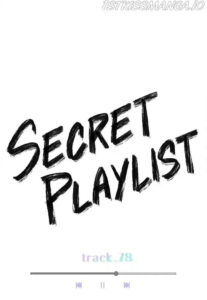 Play, Playlist Chapter 78
