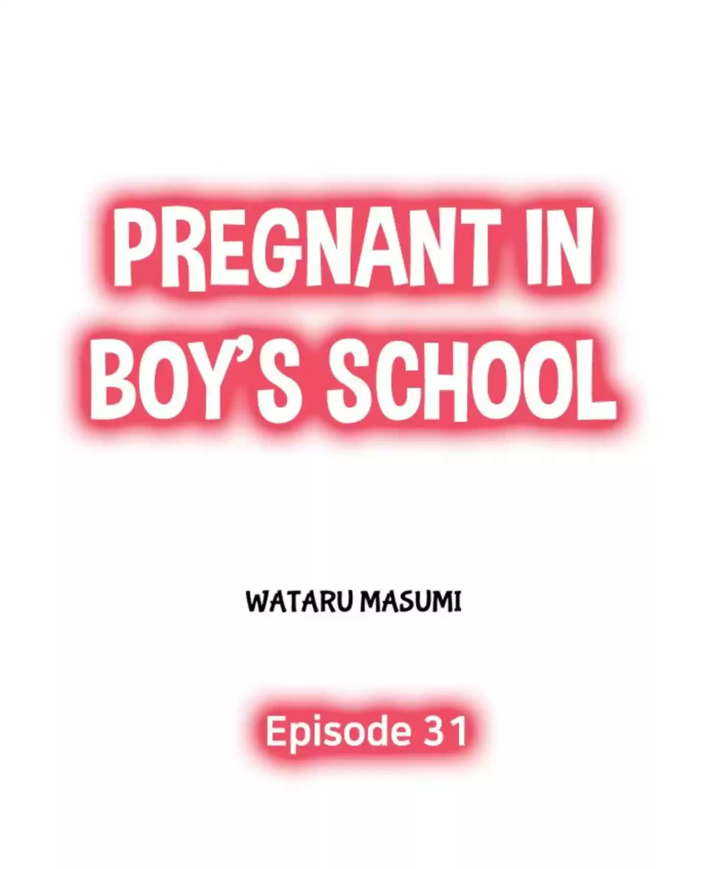 Pregnant In Boy's School Chapter 31