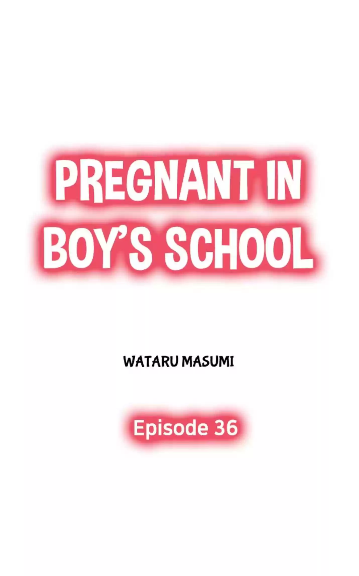 Pregnant In Boy's School Chapter 36