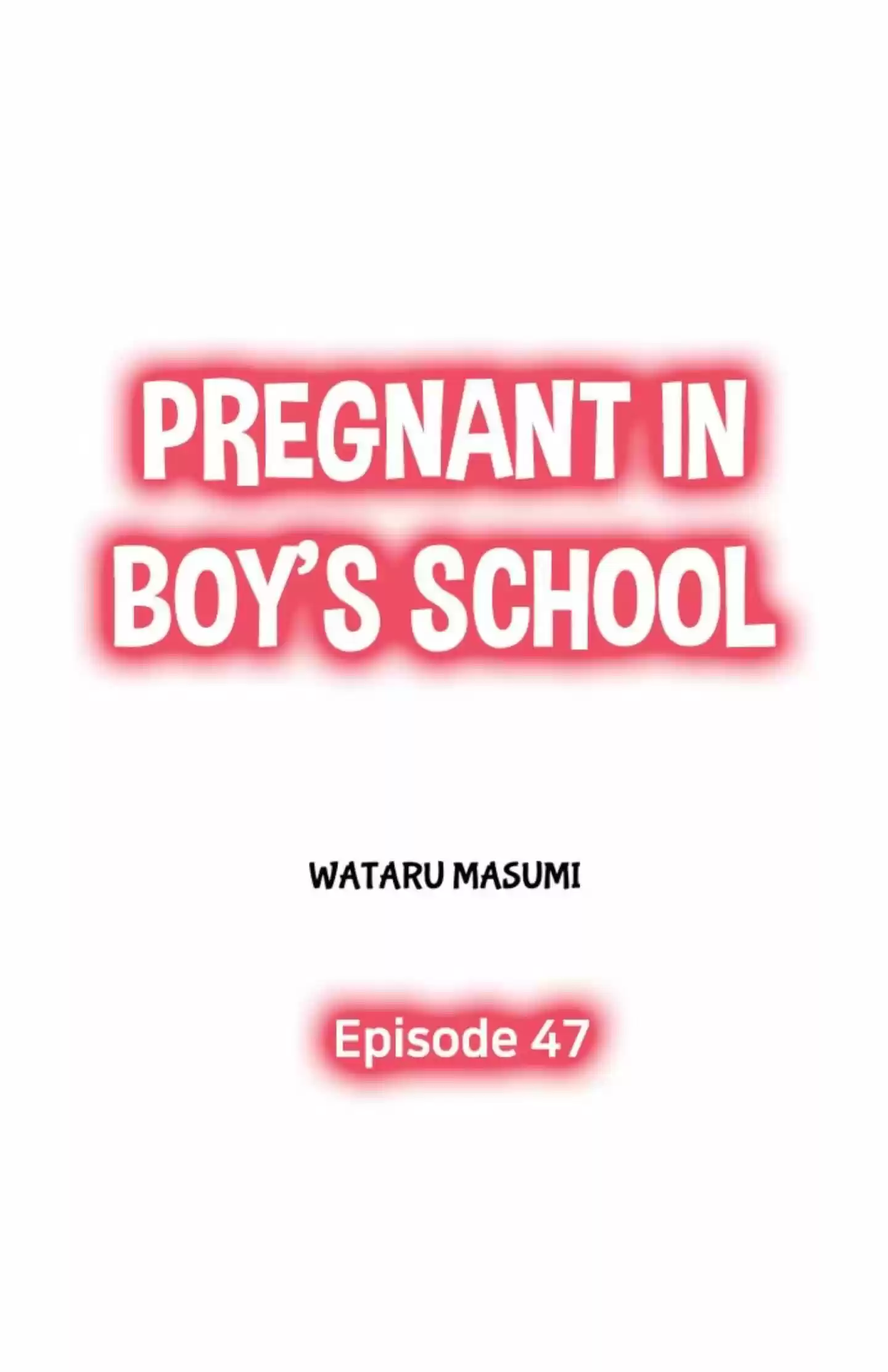 Pregnant In Boy's School Chapter 47