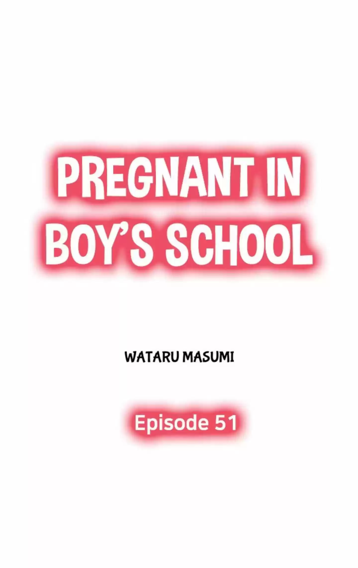 Pregnant In Boy's School Chapter 51