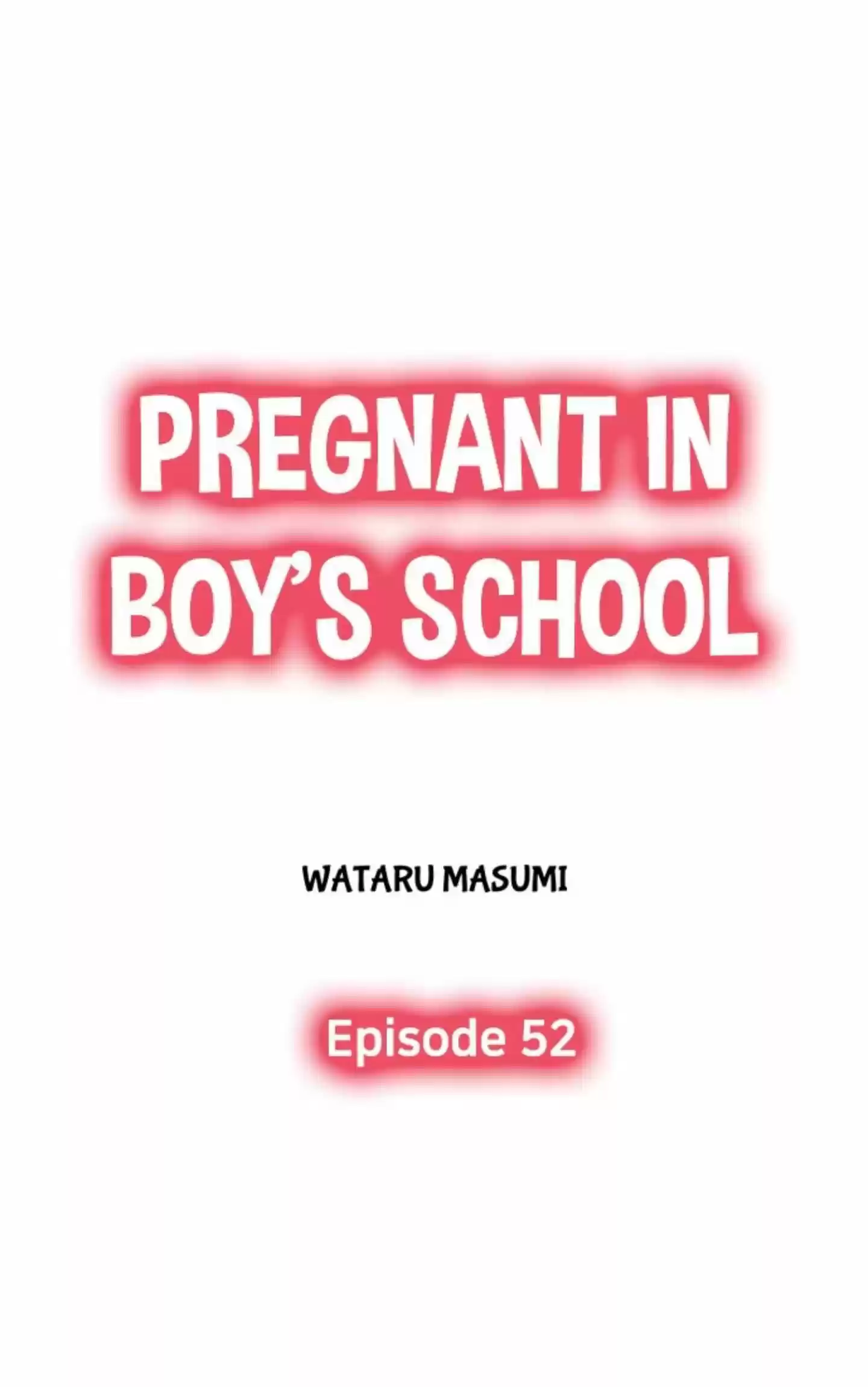 Pregnant In Boy's School Chapter 52
