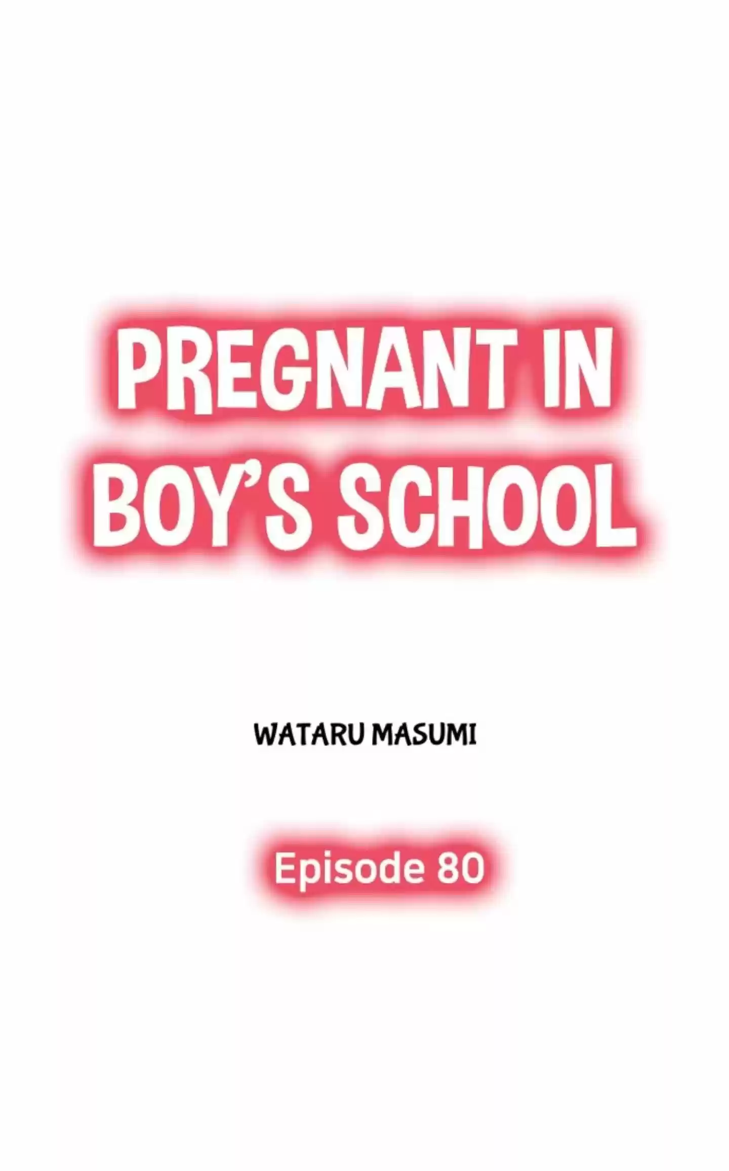 Pregnant In Boy's School Chapter 80
