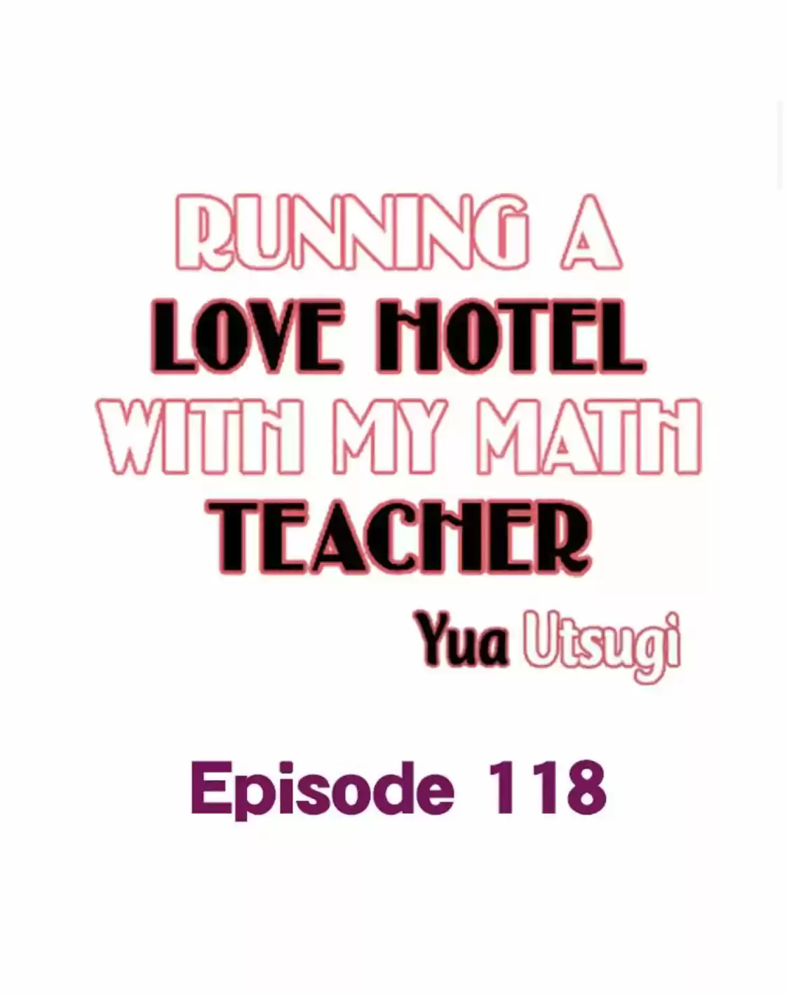 Running A Love Hotel With My Math Teacher Chapter 118