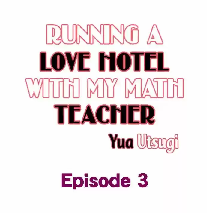 Running A Love Hotel With My Math Teacher Chapter 3