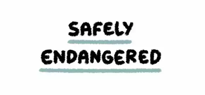 Safely Endangered 1