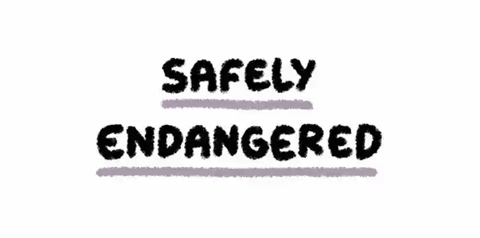 Safely Endangered 22