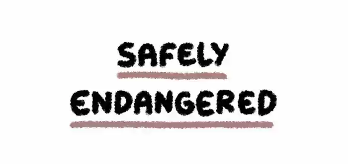 Safely Endangered 26