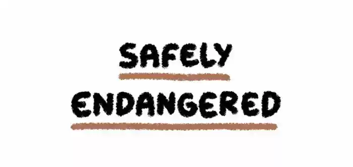 Safely Endangered 28