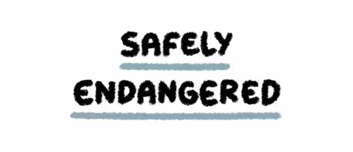 Safely Endangered 5