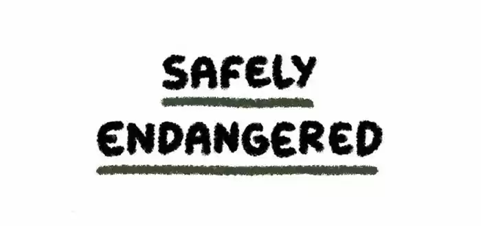 Safely Endangered 6