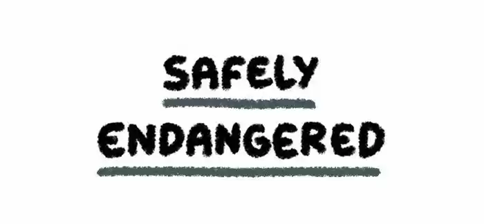 Safely Endangered 7