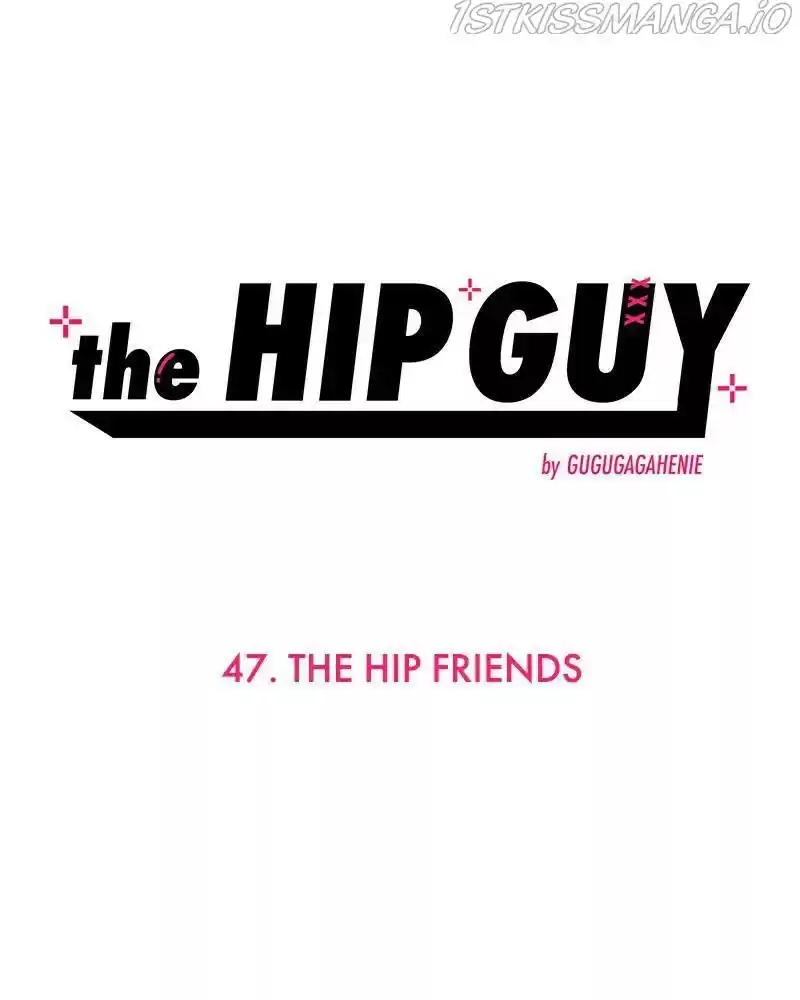 The Hip Guy Chapter 47
