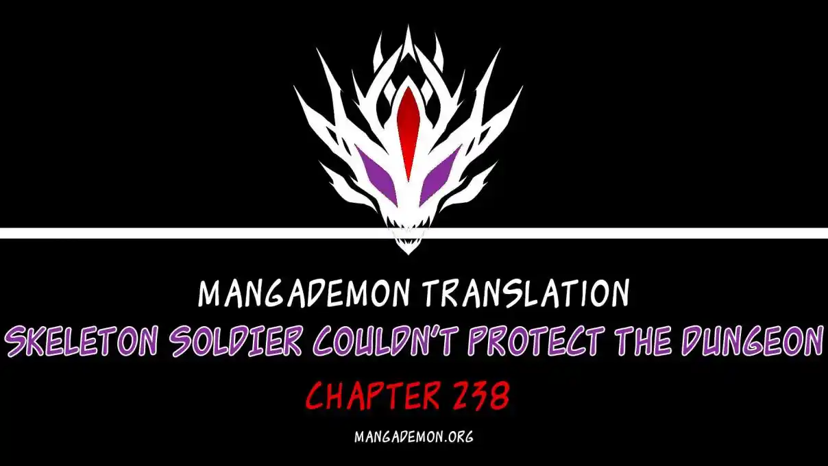 The Skeleton Soldier Failed to Defend the Dungeon 238