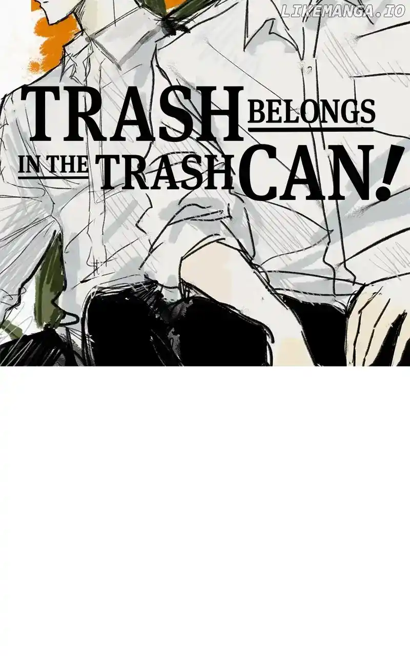 Throw the Trash in the Trash can! Chapter 103