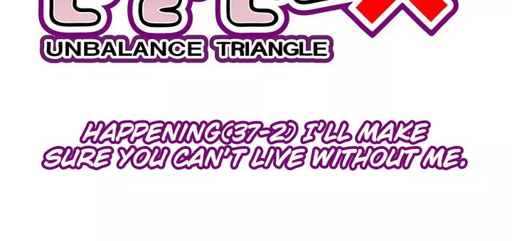 Unbalance Triangle Ch.37.2
