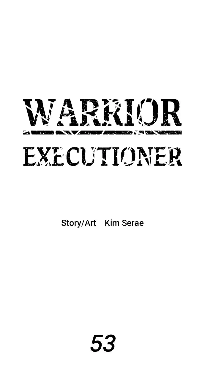 Warrior Executioner Chapter 53