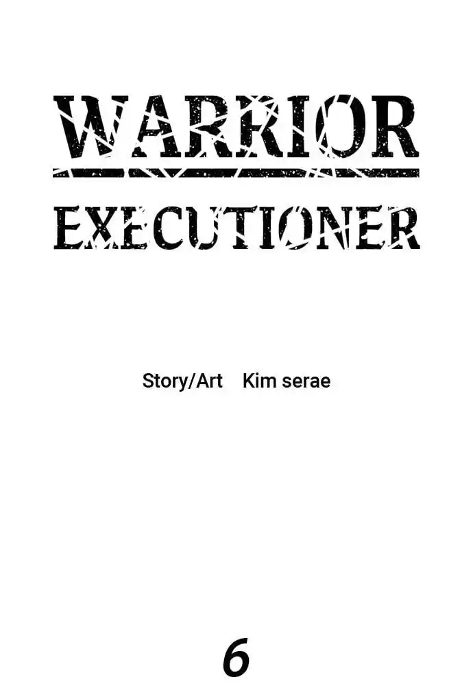 Warrior Executioner Chapter 6