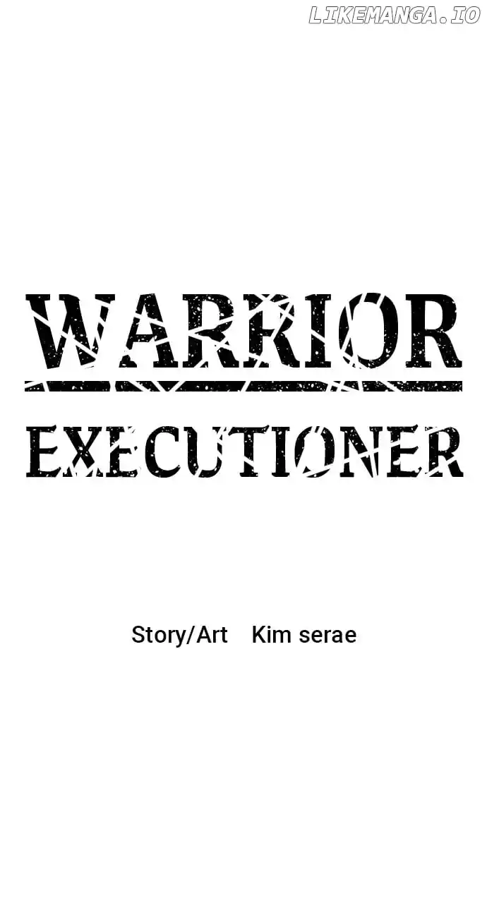Warrior Executioner Chapter 99