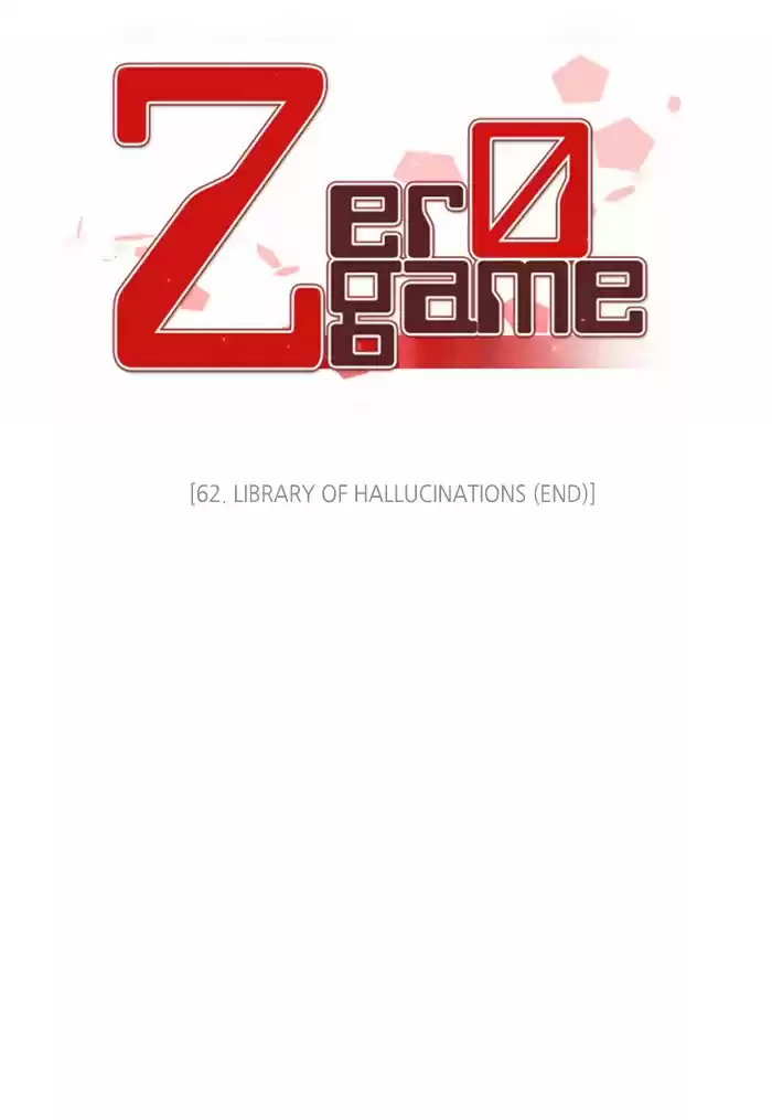 Zero Game Chapter 62: Episode 62 - Library Of Hallucinations (End)