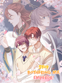 Stop Bothering Me, Emperor! Manga