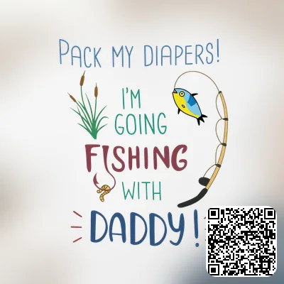 A pack my diapers! i'm going fishing with daddy! design featuring png file, sublimation, digital download.