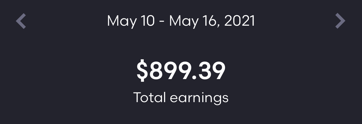 Weekly Earnings Dashboard Screenshot — $899.39 (May 10–16, 2021)