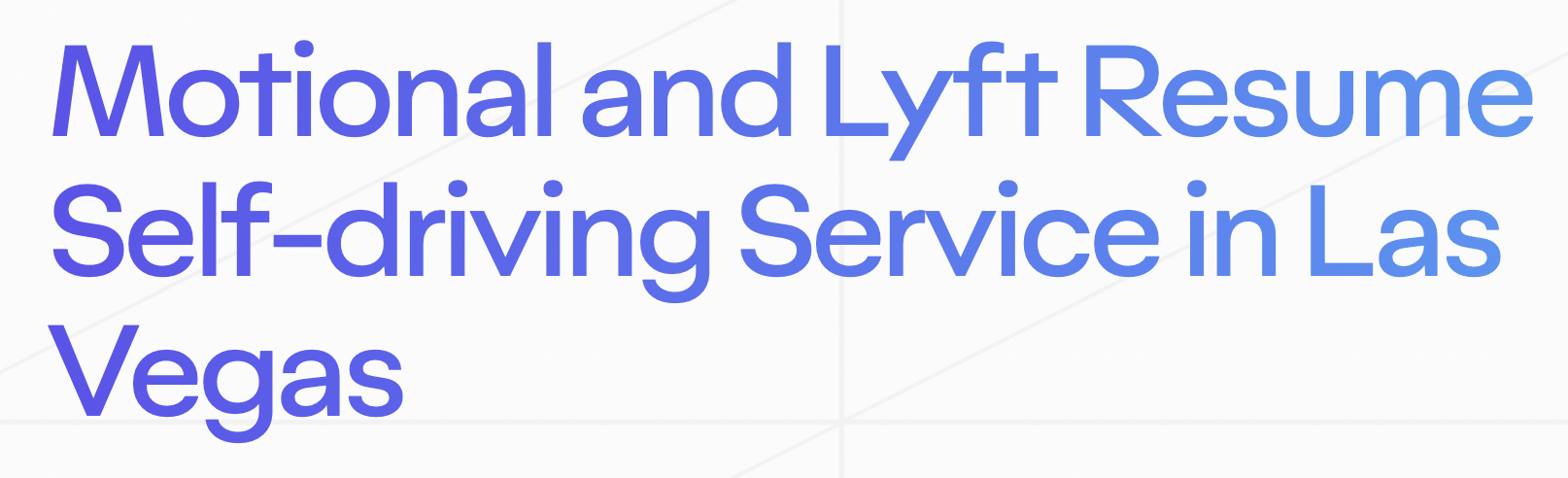 Motional and Lyft Resume Self-driving Service in Las Vegas