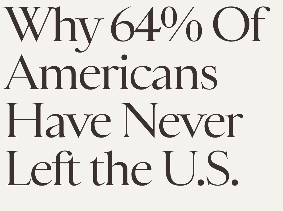 Why 64% Of Americans Have Never Left the U.S.