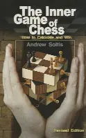 The Inner Game of Chess: How to Calculate and Win