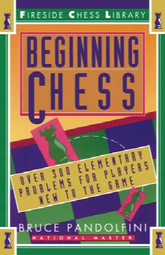 Beginning Chess: Over 300 Elementary Problems for Players New to the Game - Image 1