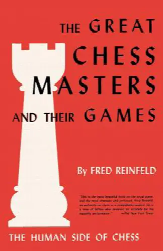 The Human Side of Chess the Great Chess Masters and Their Games (Annotated) - Image 1