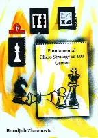 Fundamental Chess Strategy in 100 Games