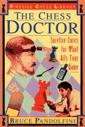 Chess Doctor: Surefire Cures for What Ails Your Game - Image 1