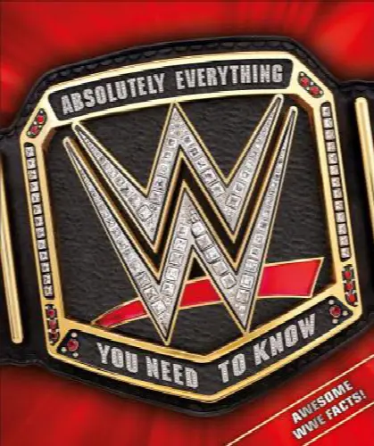 WWE Absolutely Everything You Need to Know - Image 1