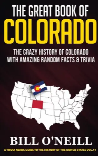 The Great Book of Colorado: The Crazy History of Colorado with Amazing Random Facts & Trivia - Image 1