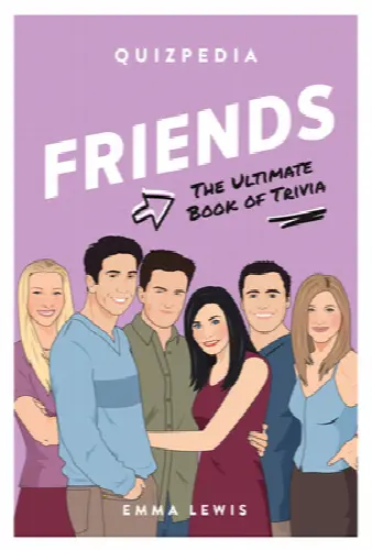 Friends Quizpedia: The Ultimate Book of Trivia - Image 1