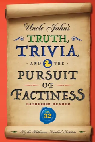 Uncle John's Truth, Trivia, and the Pursuit of Factiness Bathroom Reader - Image 1