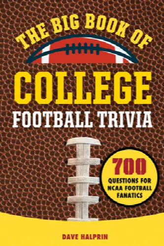 The Big Book of College Football Trivia: 700 Questions for NCAA Football Fanatics - Image 1