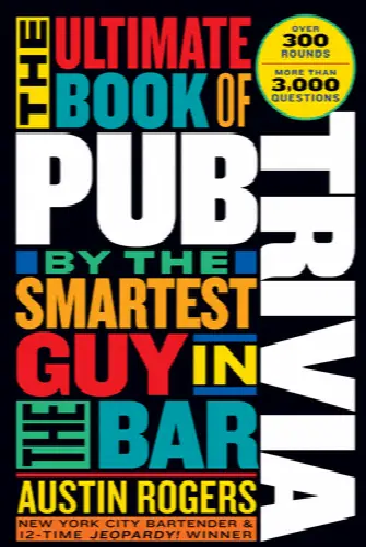 The Ultimate Book of Pub Trivia by the Smartest Guy in the Bar: Over 300 Rounds and More Than 3,000 Questions (Annotated) - Image 1