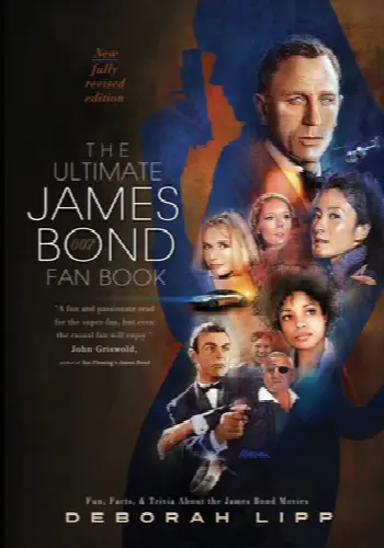 The Ultimate James Bond Fan Book: Fun, Facts, & Trivia About the James Bond Movies - Image 1