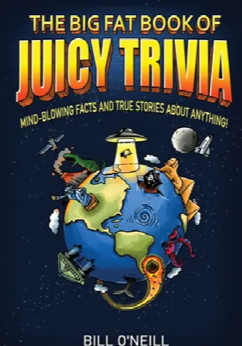 The Big Fat Book of Juicy Trivia: Mind-blowing Facts And True Stories About Anything! - Image 1