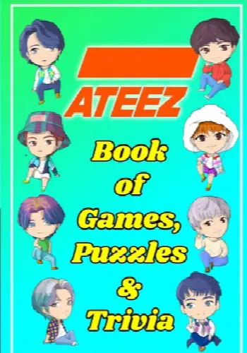ATEEZ Book Of Games, Puzzles and Trivia: The Ultimate Puzzle Book for ATINY of All Ages - Image 1