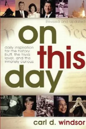 On This Day: Daily Inspiration for the History Buff, the Trivia Lover, and the Innately Curious - Image 1