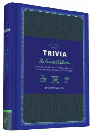 Ultimate Book of Trivia: The Essential Collection of Over 1,000 Curious Facts to Impress Your Friends and Expand Your Mind - Image 1