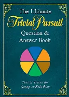 The Ultimate Trivial Pursuit Question & Answer Book