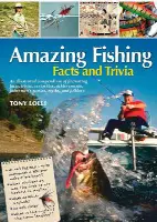 Amazing Fishing Facts and Trivia